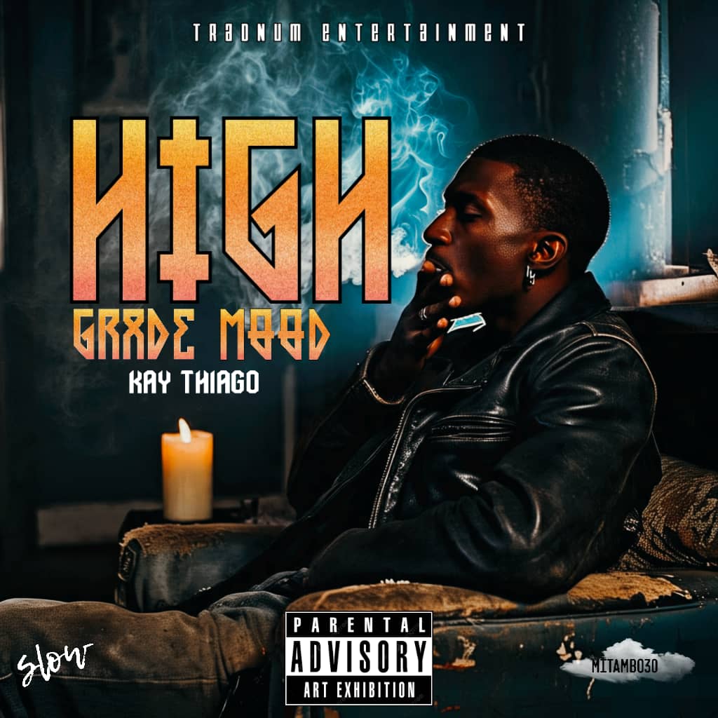 Kay Thiago High Grade Mood-Prod-by-THT-GUY-CQ
