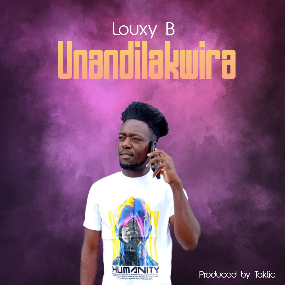 Louxy B Unandilakwira