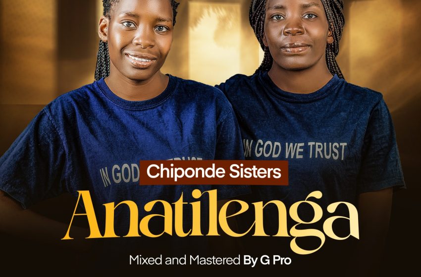 Chiponde-Sisters-Anatilenga-Yahweh-prod-by-G-PRO