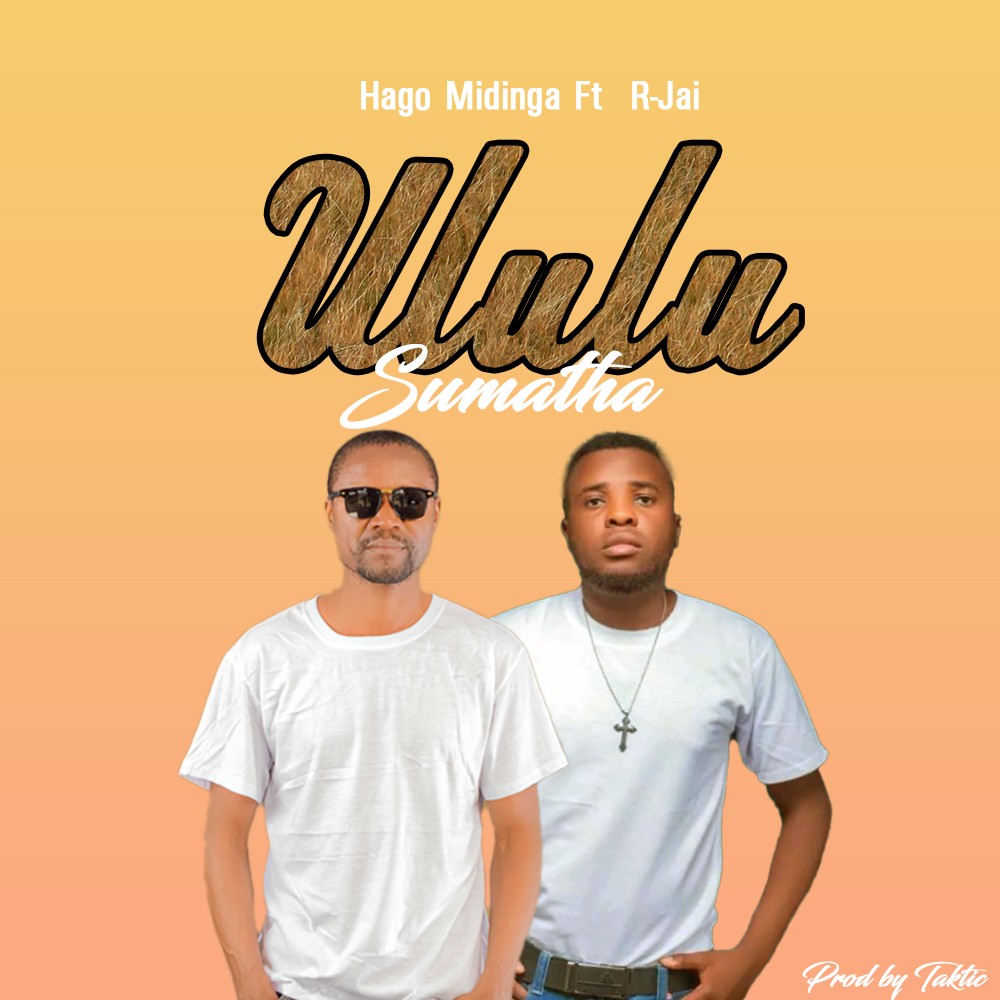 Hago-Midinga-Ft-R-Jai-Ululu-Prod-by-Taktic