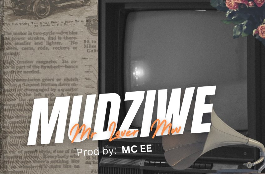  Mr Lover Mw Mudziwe prod-by-MC-EE