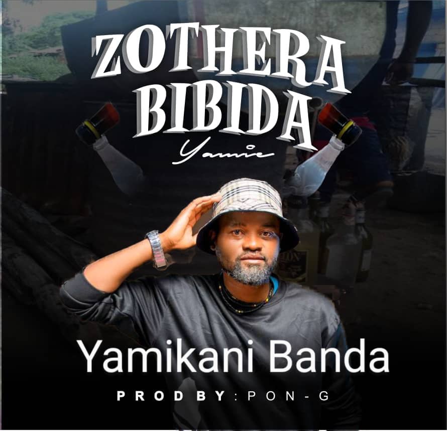 Yamikani banda Zothera Bibida prod-by-Pon-G