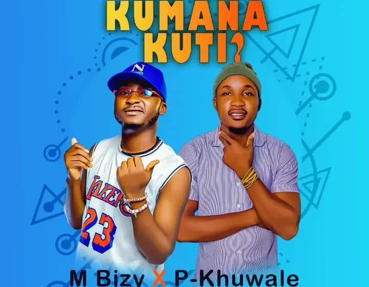 M-Bizy-ft-P-Khuwale-_-Munakumana-Kuti