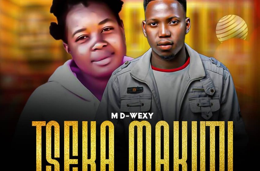 M-D-Wexy_tseka-makutu-prod-by-Jack-Kilie
