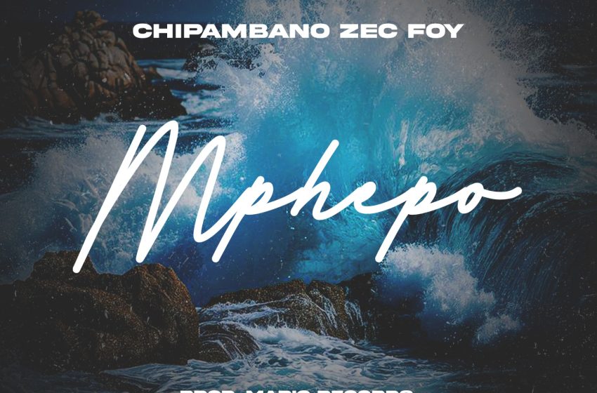  Chipambano Zec Foy Mphepo