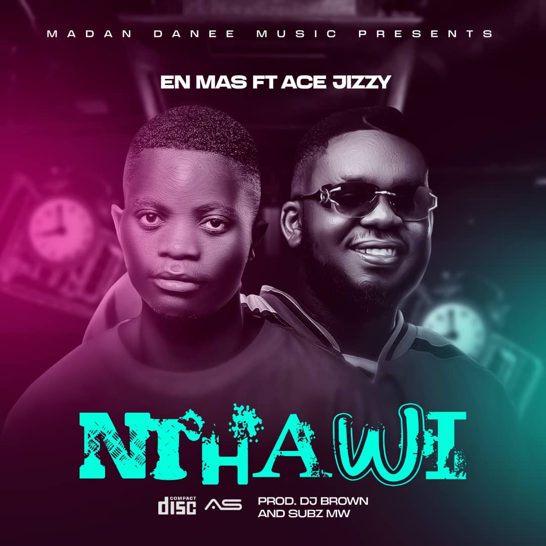En-Mas-ft-Ace-Jizzy-Nthawi-Prod-by-DjBrown