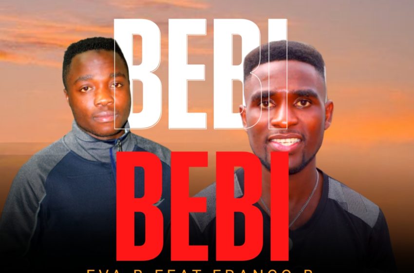  Eva-B ft Franco B Bebi-prod-by-shento-br