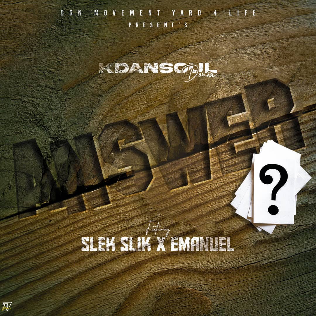 KDansoul Ft Slek Slik_ Emanel-Answer