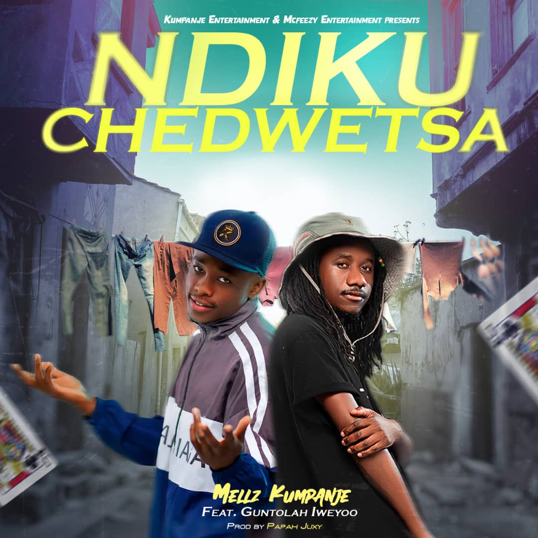 Mellz Kumpanje Ft Guntolah Ndikuchedwesa Prod-By-Juxy