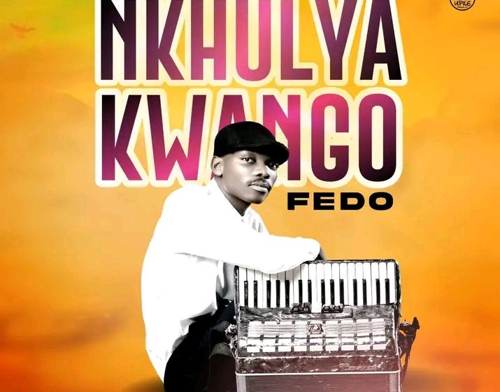 Fedo_-_Nkhulya-Kwango_Prod_by-Charxy-Bandry__Smaf-Beats