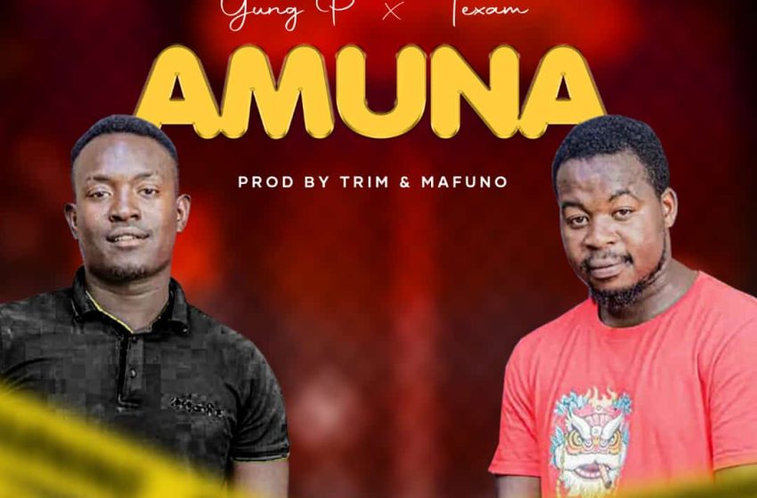 Yung p x Texam Amuna-prod-by-Trim-x-Mafuno