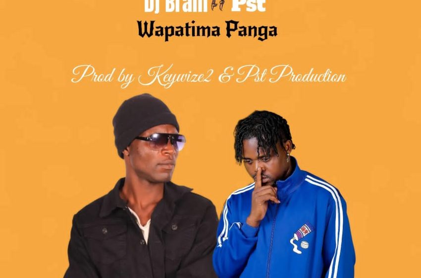  DJ brian ft Pst Wapatima-panga-prod-by-Keywize2-x-pst-production