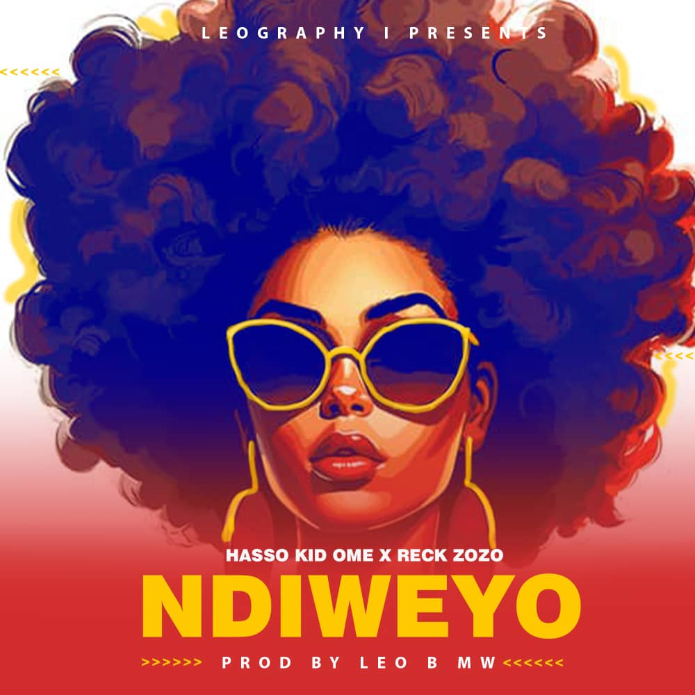 Hasso Kid Ome x Reck zozo-Ndiweyo-Prod-By-Leo-B-Mw