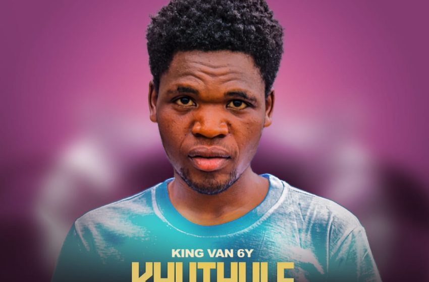  King van 6Y Khuthule Prod-by-Brave-Mega-Same-face