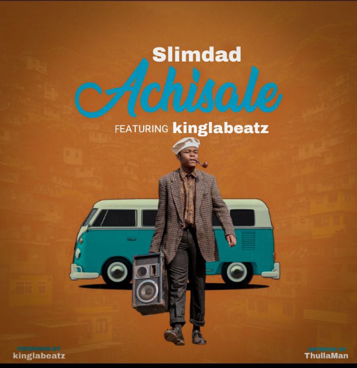 Slim-Dad_-_Achisale_ft_Kinglabeatz