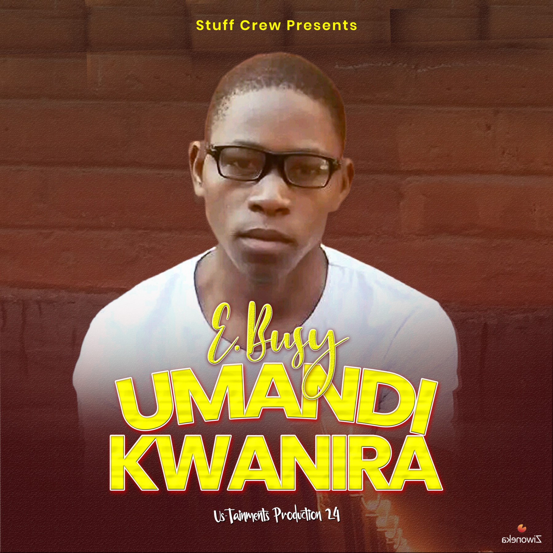 Ebusy Umandikwanira Prod-by-Us-Tainments
