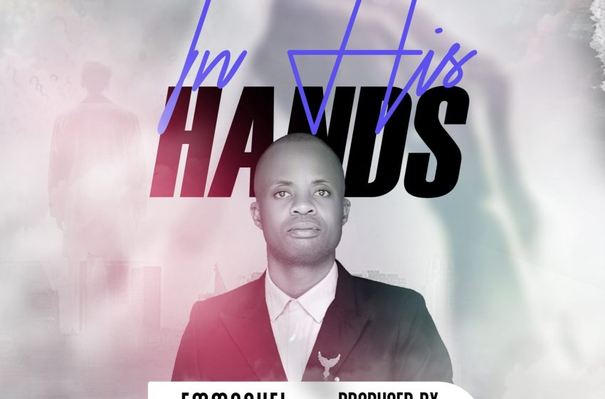  Emmanuel Mpekansambo-In-His-Hands