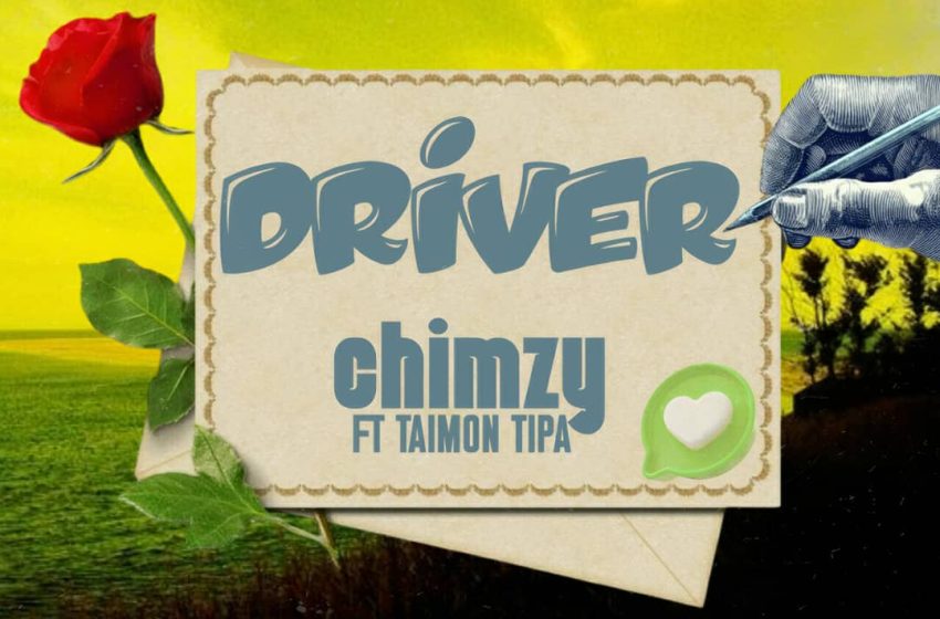 Chimzy Driver ft Taimon-Tipa Prod-By-Chimzy-Bea