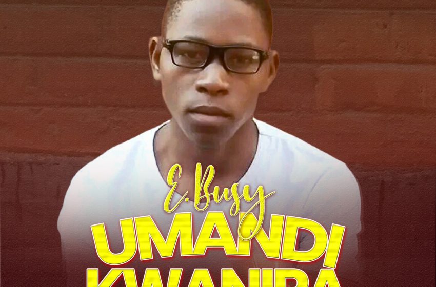 Ebusy Umandikwanira Prod-by-Us-Tainments