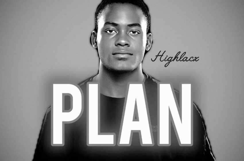 Highlacx-Plan-prod-by-I-cee-k@Massive-records