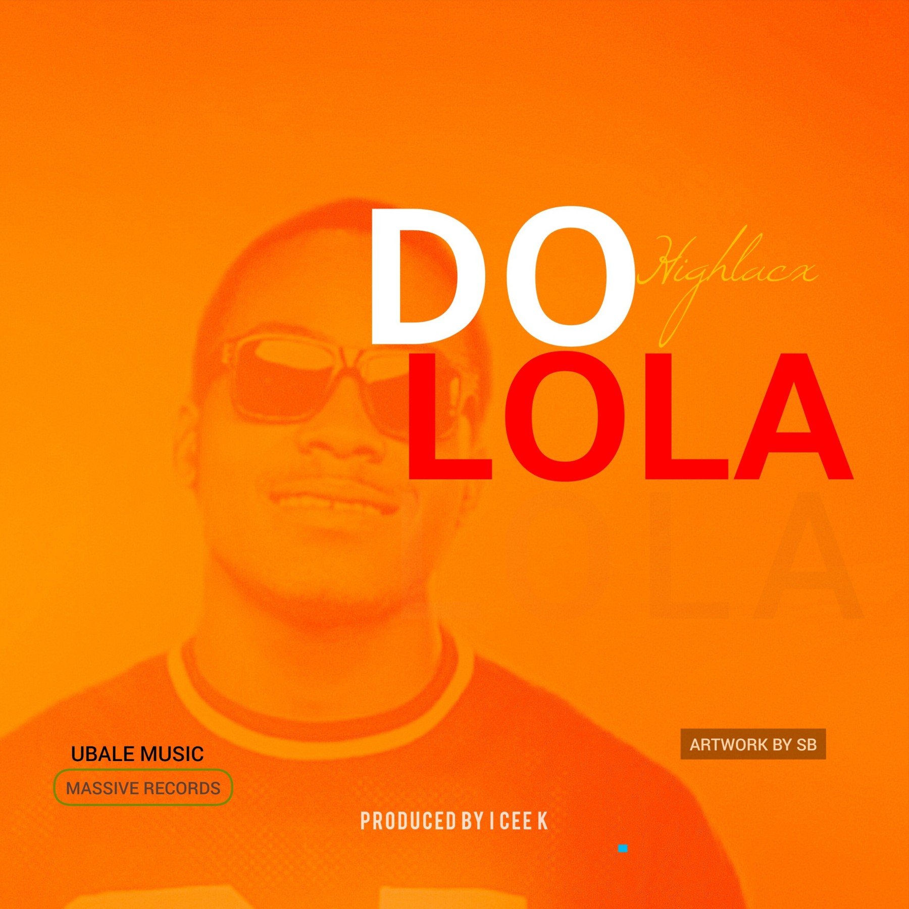 Highlacx Dolola prod_by_I_Cee_k@Massive_records