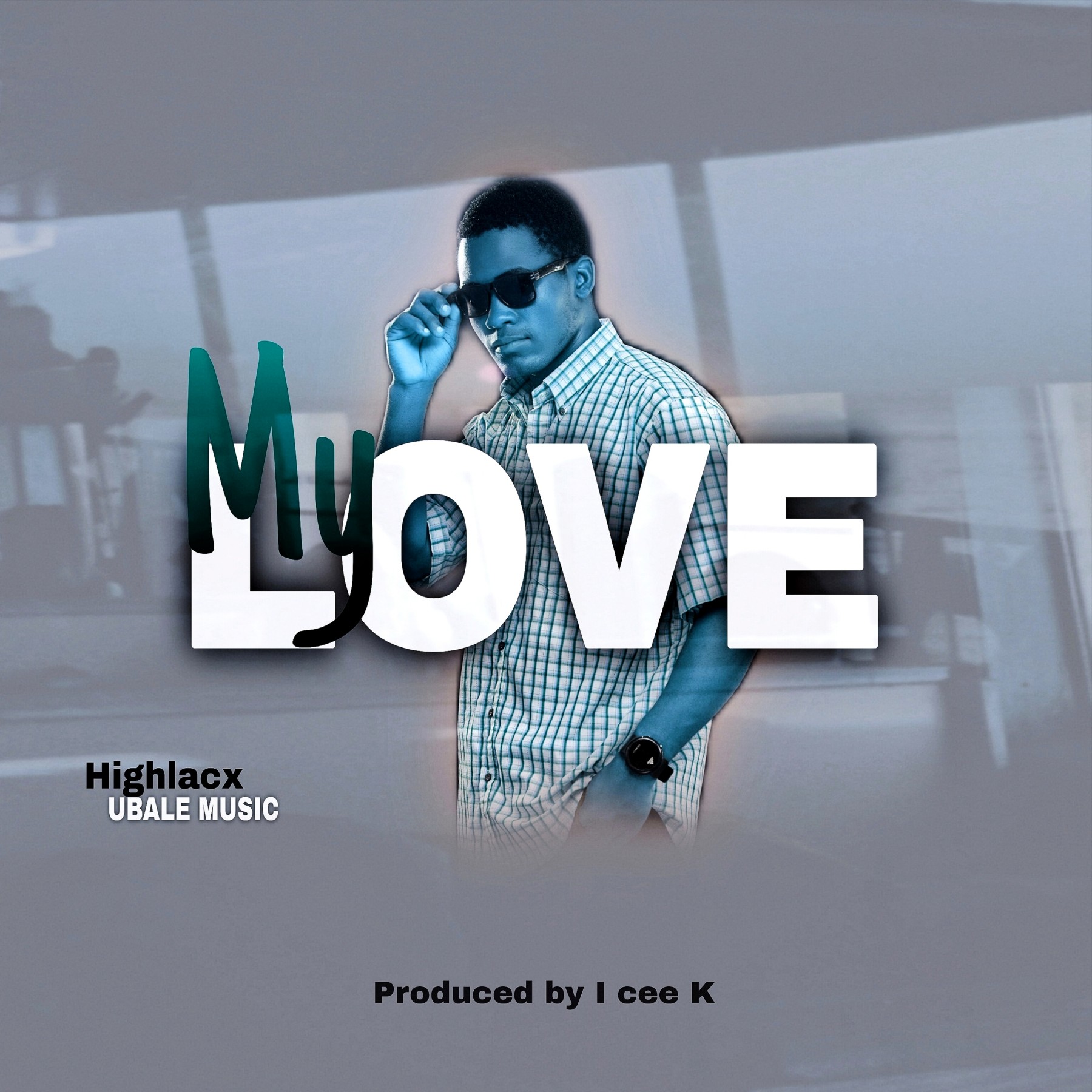 Highlacx My love prod_by_I_cee_k@Massive_records