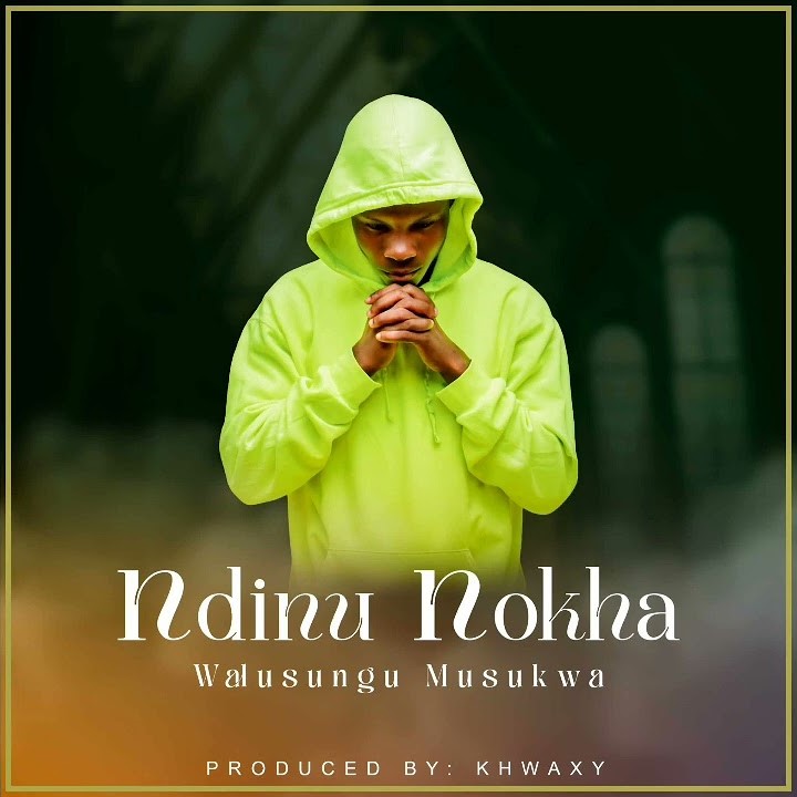 Walusungu Musukwa Ndinu Nokha produced-by-KhwaxyDeProducer