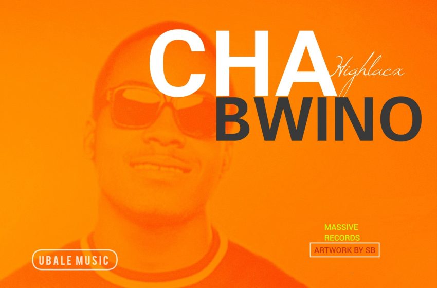 Highlacx Chabwino prod-by-I-Cee-k@Massive-records