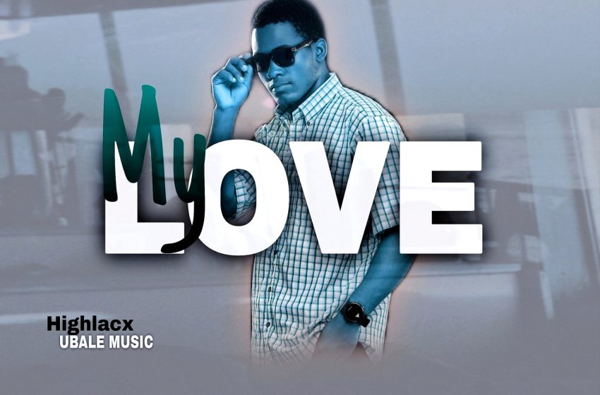 Highlacx My love prod_by_I_cee_k@Massive_records