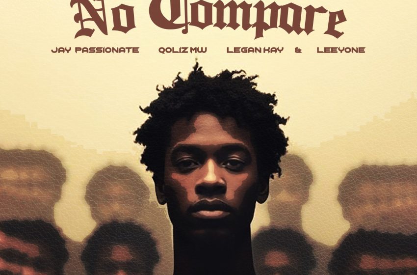 Prince Ginho ft Jay Passionate x Leeyon x-Legan-kay-x-Qoliz-mw-No-compare-prod-by-Jay-Passionate-x-xandro