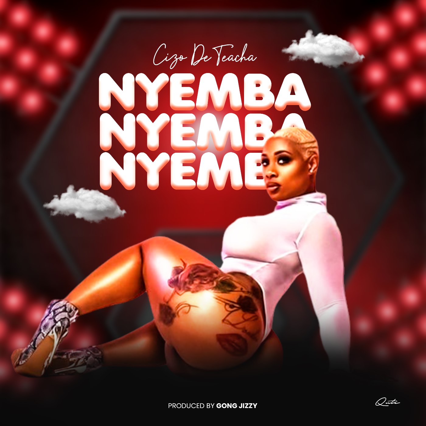 Cizo De Teacha Nyemba-Prod-by-Gong-Jizzy