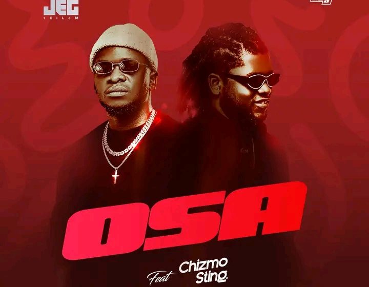 JEG Tellem ft Chizmo Sting Osa