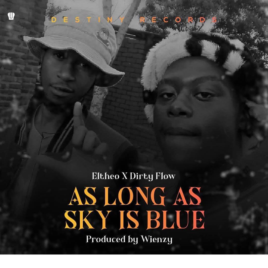 Eltheo x Dirty flo As-long-as-sky-is-blue-Prod-By-Wienzy