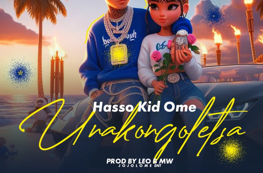  Hasso Kid Ome Unakongoletsa Prod-By-Leo-B