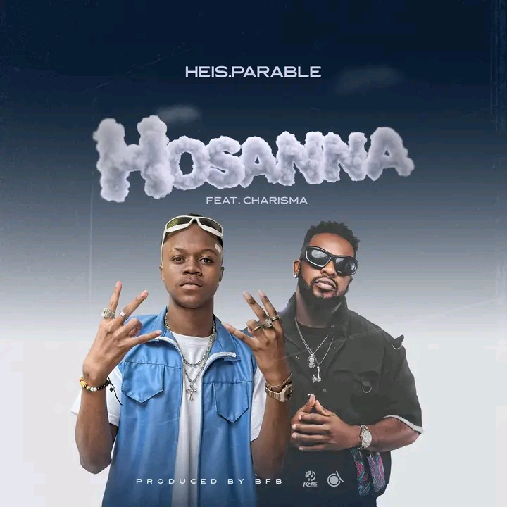 HeIsParable Hosanna feat Charisma