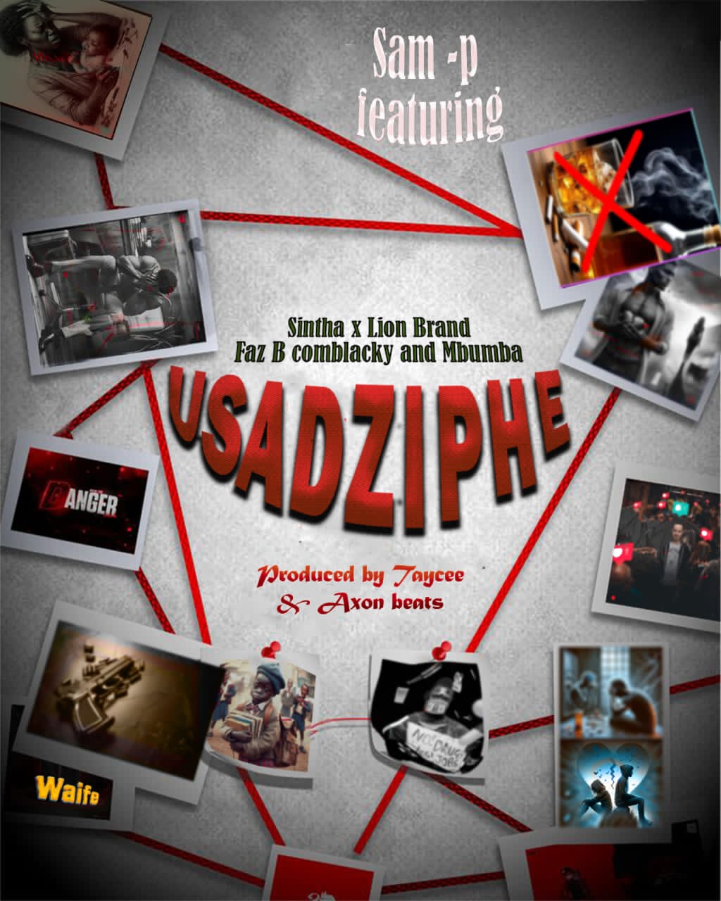 Sam P ft Sintha x Lion Brand x Mbumba x Faz B Comblacky Usadziphe-Produced-By-Taycee__Axon-Beats