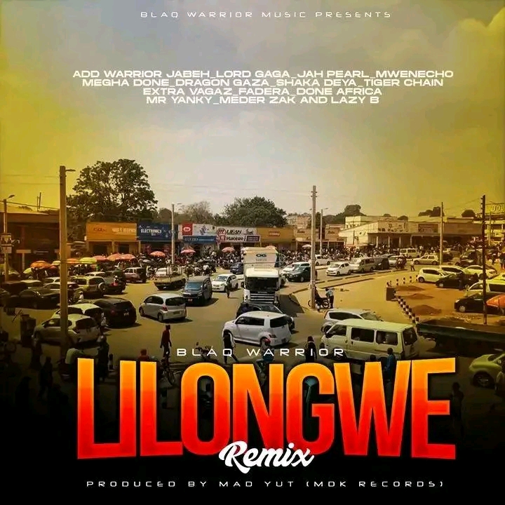 Blaq-Warrior-ft-Various-Artists-Lilongwe-remix-prod-by-mad-yut-Mdk-records
