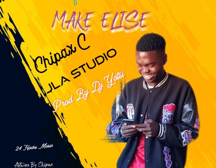  Chipax C Make-elise-Prod-by-Dj-Yotsi-JLA-Studio