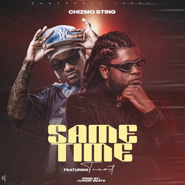 Chizmo-Sting-Same-Time-feat-Toast