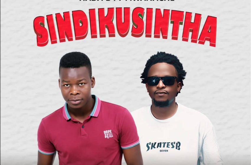  Hada-B-ft-Mwanache-Sindikusintha-prod-by-DK