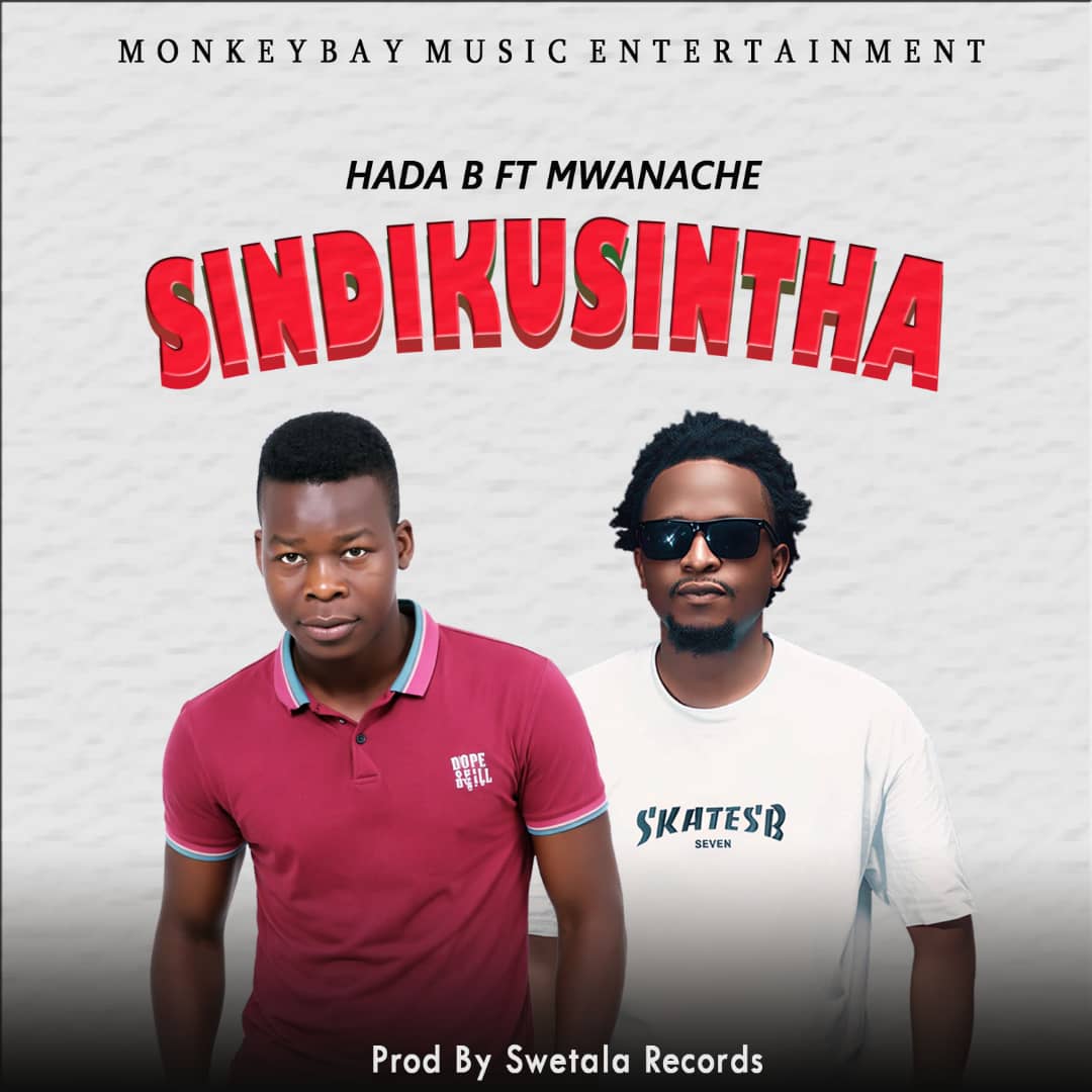 Hada-B-ft-Mwanache-Sindikusintha-prod-by-DK