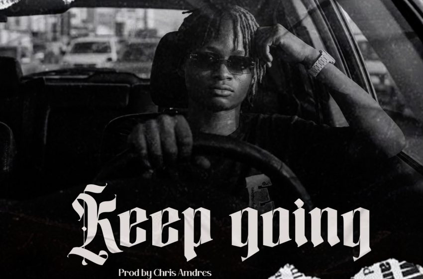  Keedluck Keep Going-Prod-by-Chris-Andres