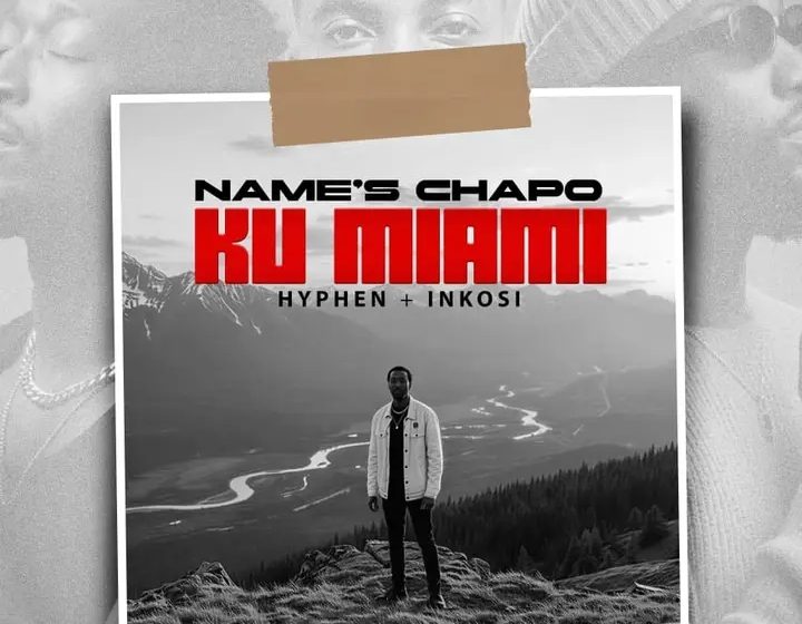  Names Chapo Ku Miami-feat-Hyphen-Inkosi