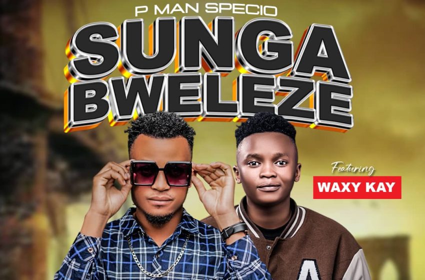  P-Man-Specio_ft_Waxy-Kay-Sungabweleza-Prod-by-Charxy-Bandry__Nyada