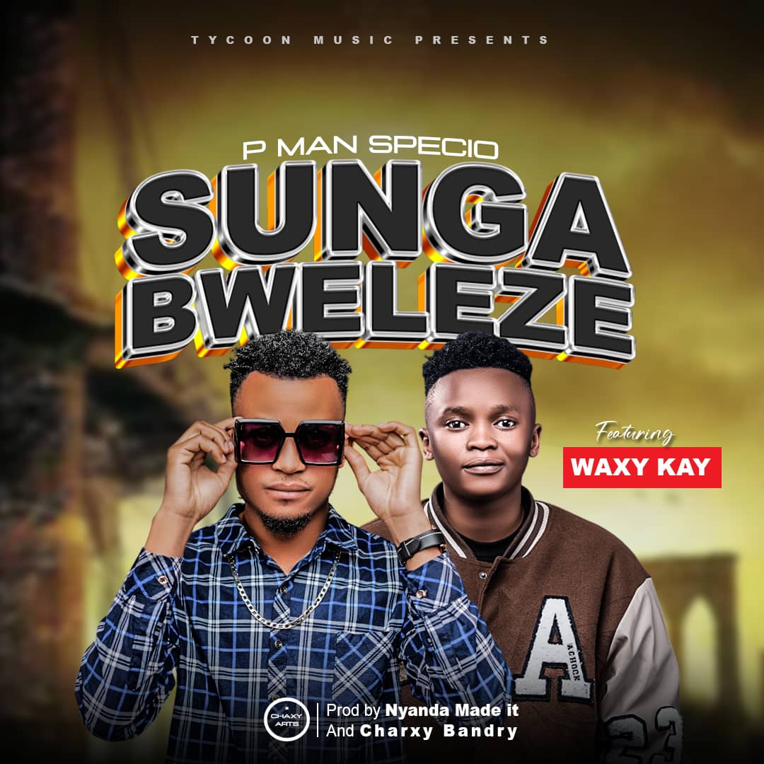 P-Man-Specio_ft_Waxy-Kay-Sungabweleza-Prod-by-Charxy-Bandry__Nyada