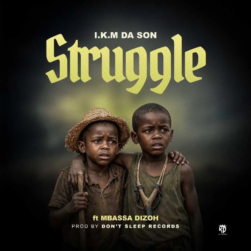 Mbassa Dizoh x I.K.M-Daa-Son-Struggle-Prod-By-Dont-Sleep-Records